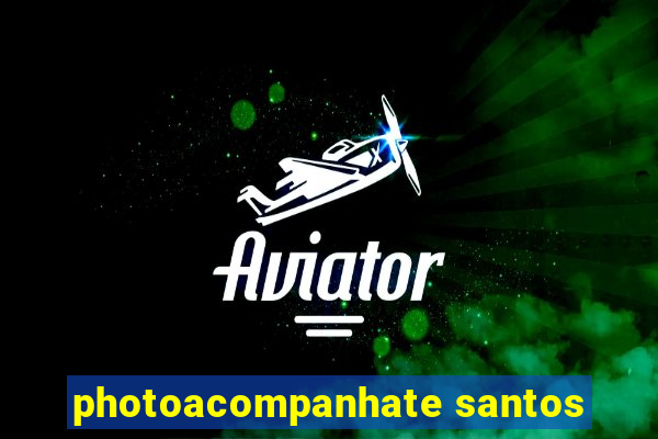 photoacompanhate santos